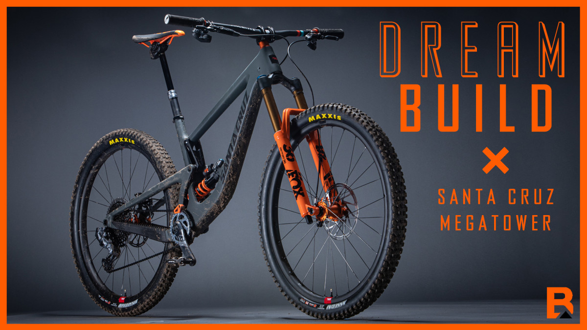 Custom Santa Cruz Megatower Dream Builds Part by Part BIKE